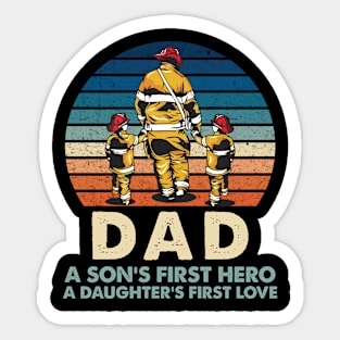 Dad a Son's first Hero, A Daughter's first Love Sticker